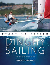 Dinghy Sailing Start to Finish, 2nd Edition 2020